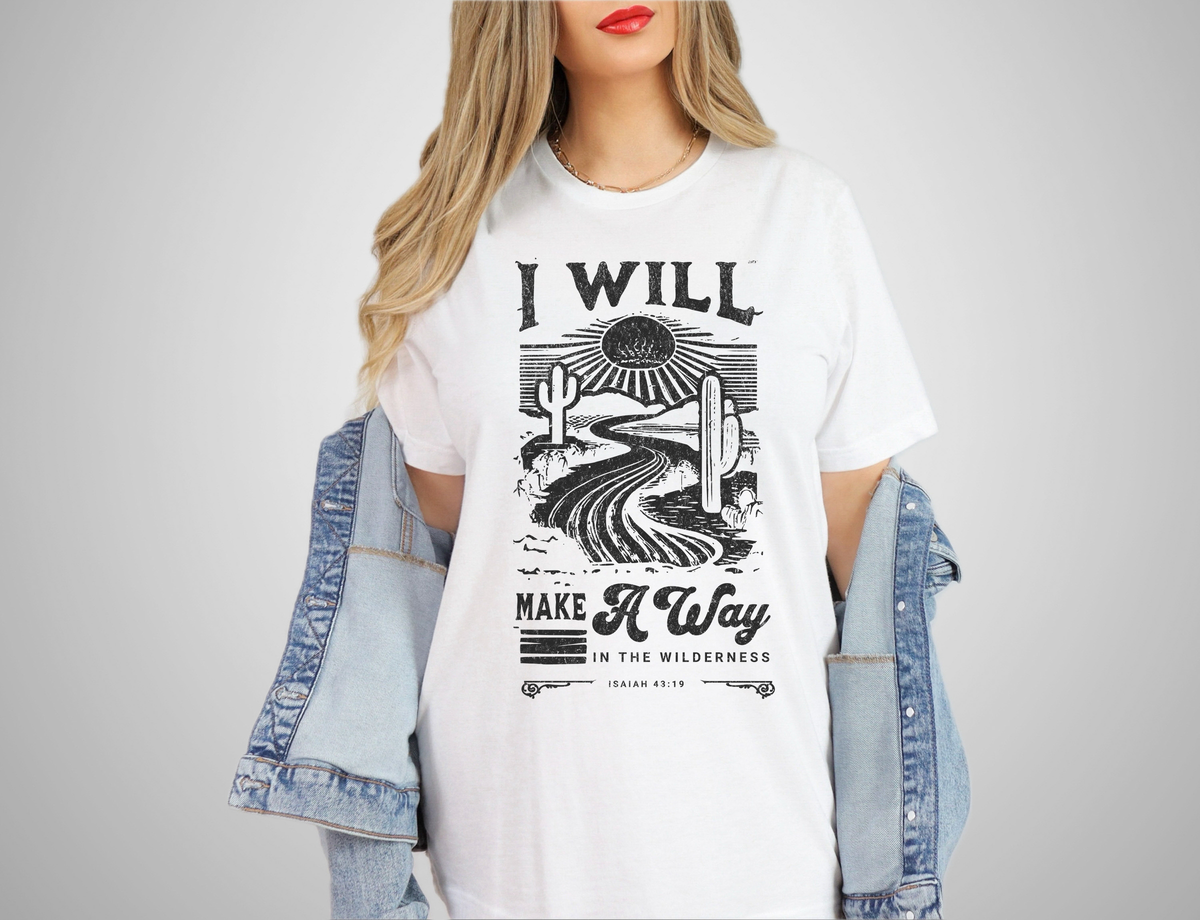 I Will Make A Way In The Wilderness Isaiah 43:19 81208 DTF Transfer