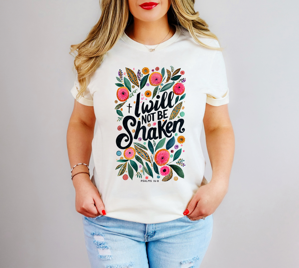 I Will Not Be Shaken Psalm 16:8 81210 DTF Transfer