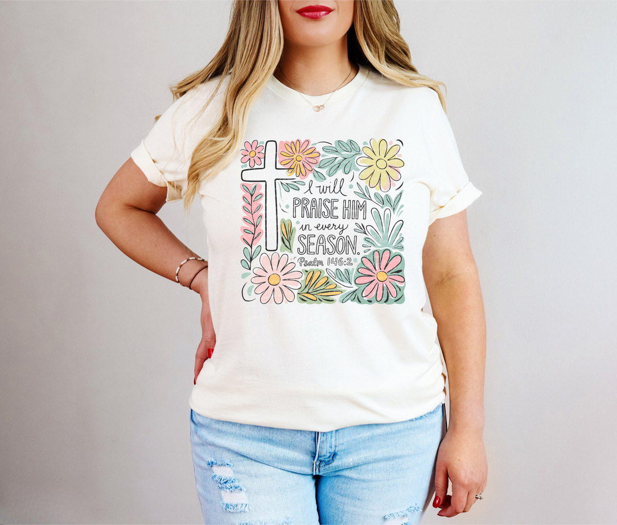 I Will Praise Him In Every Season Psalm 146:2 Floral Spring 86057 DTF Transfer