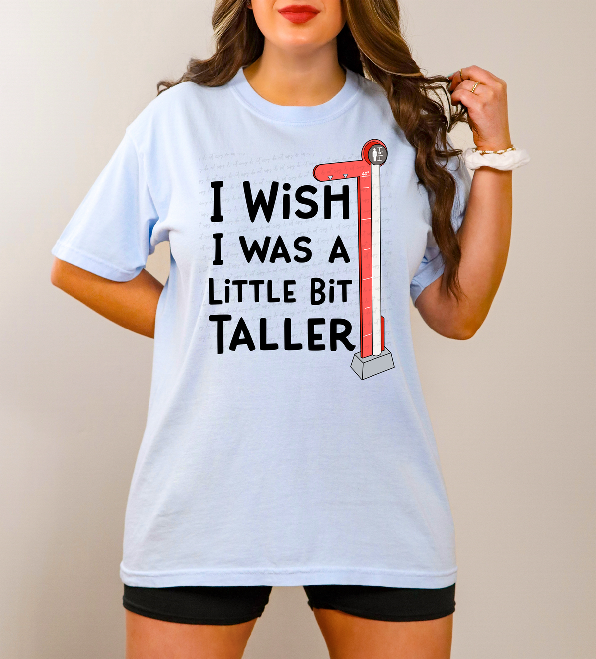 I Wish I Was A Little Bit Taller 115314 DTF Transfer