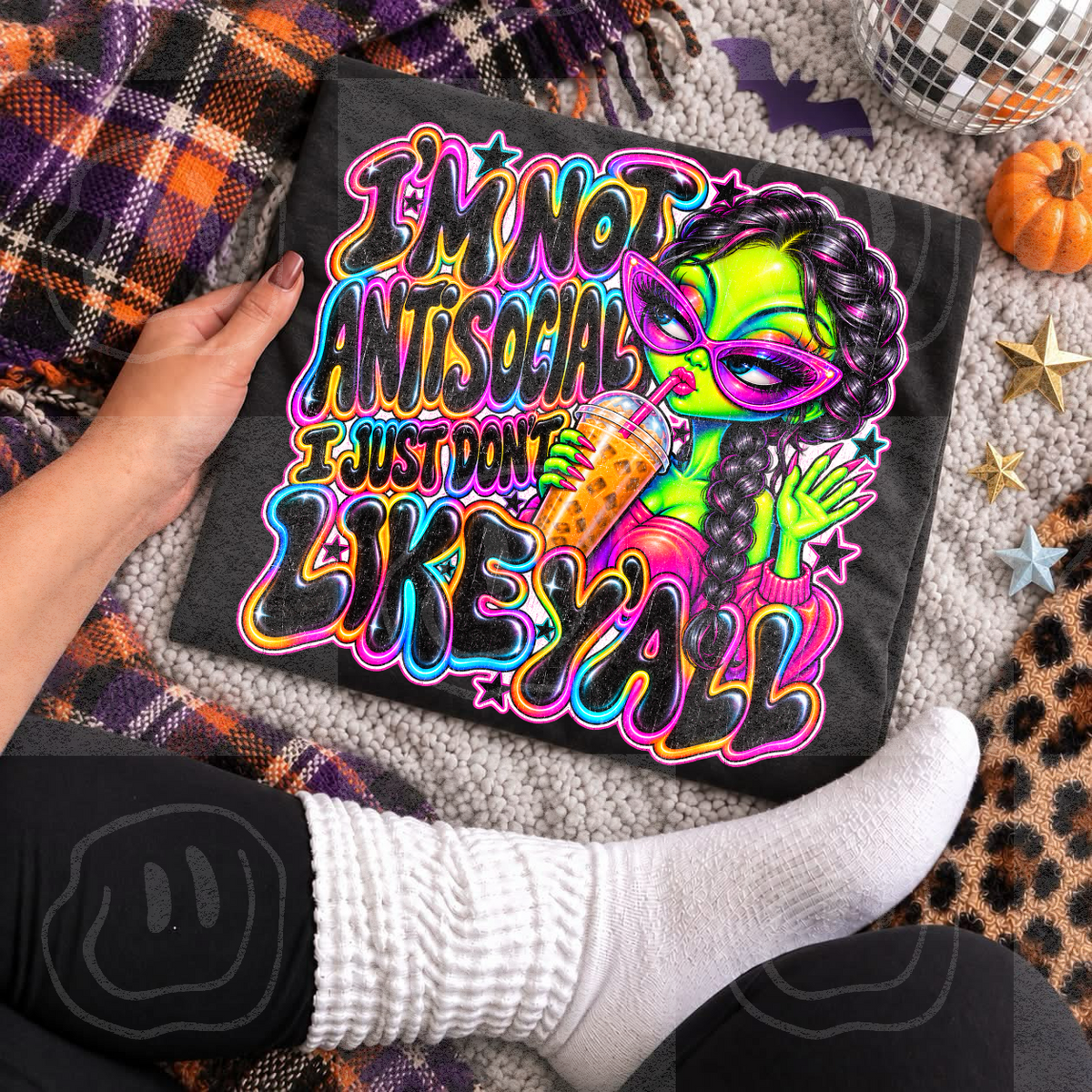 I'm not antisocial I just don't like y'all neon (Unhinged) DTF Transfer