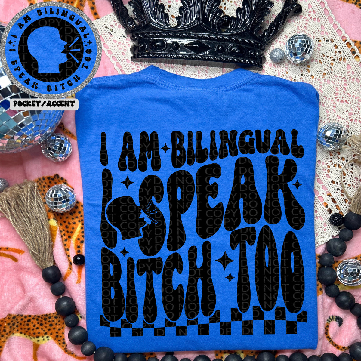 I am bilingual I speak bitch too BACK ONLY (HW) 67014 DTF transfer
