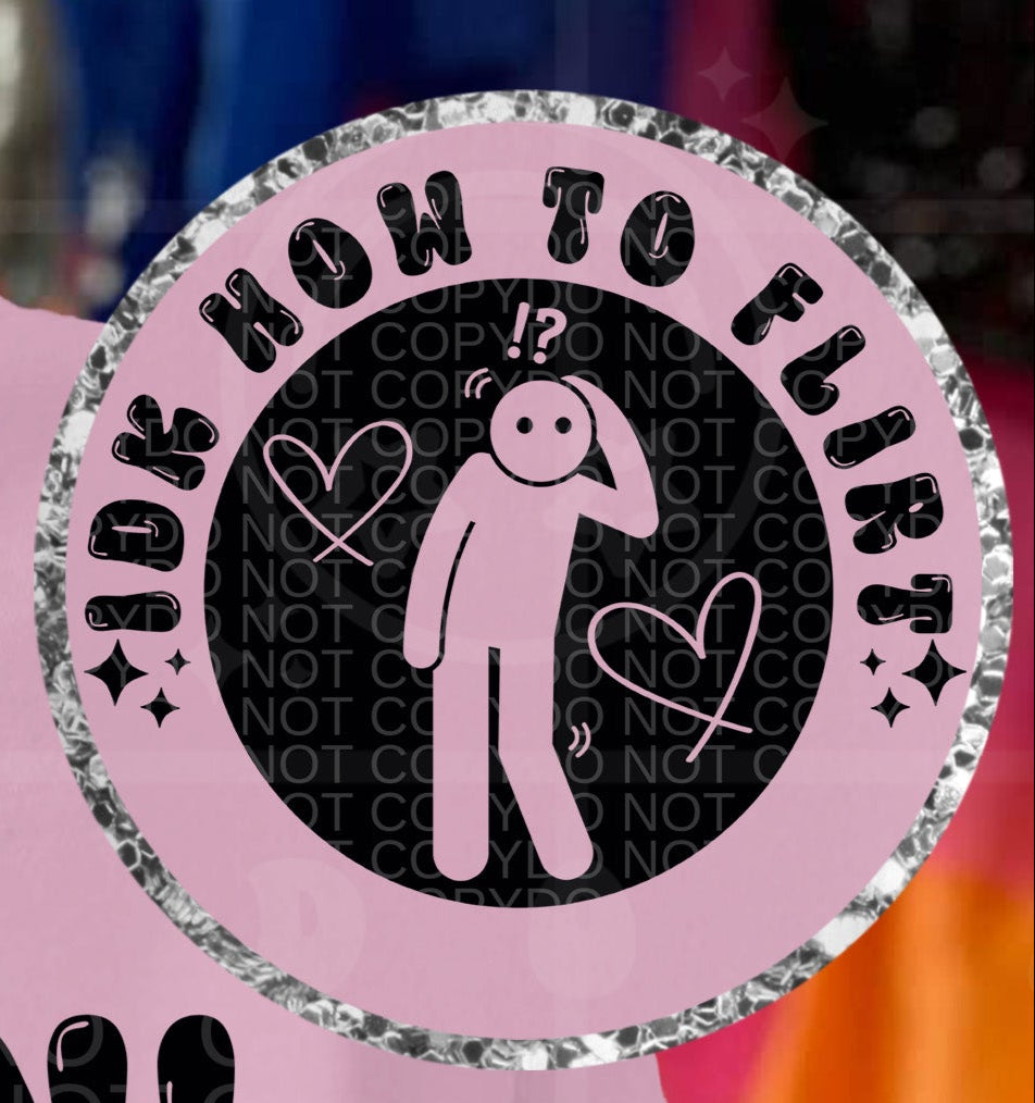 I don't know how to flirt but I can make things awkward if you're into that. POCKET (HW) DTF transfer