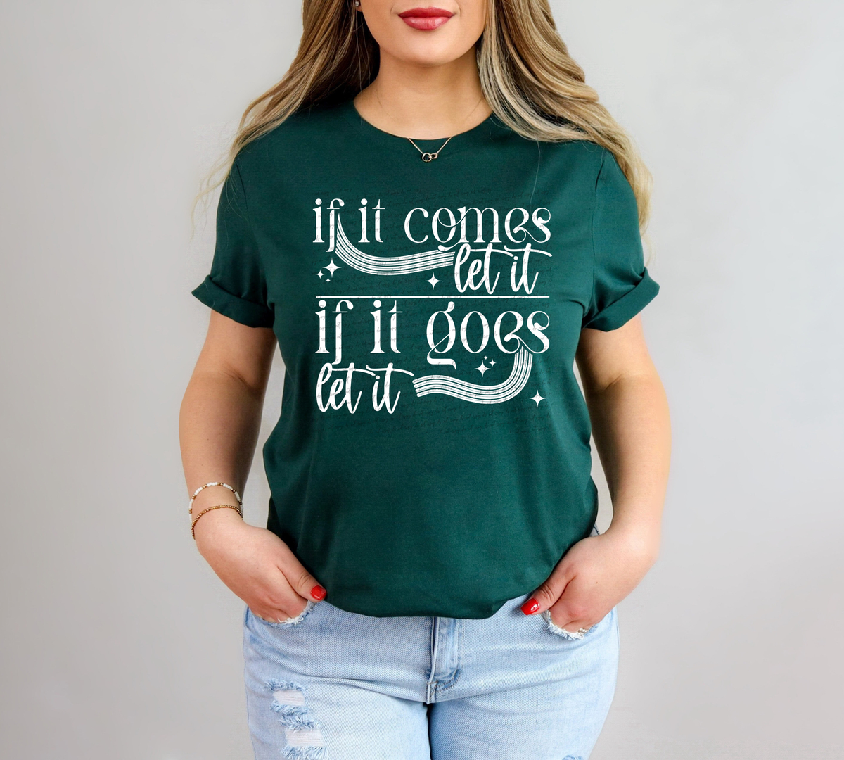 If It Comes Let It If It Goes Let It White 86695 DTF Transfer