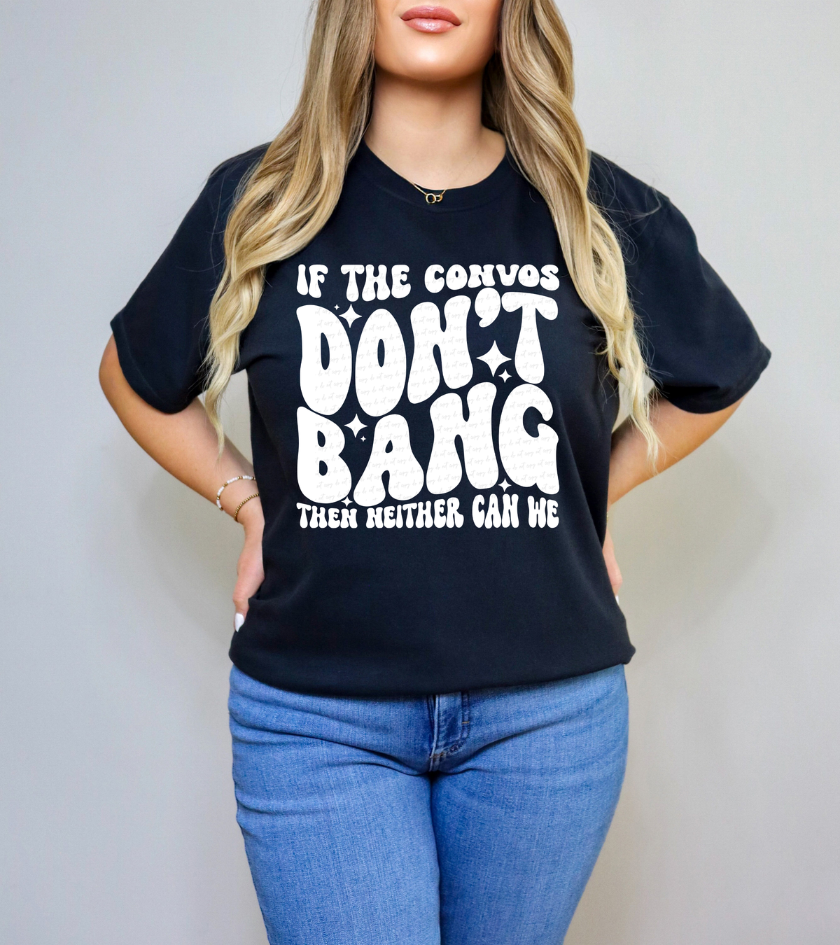 If The Convos Don't Bang Then Neither Can We WHITE 117715 DTF transfer