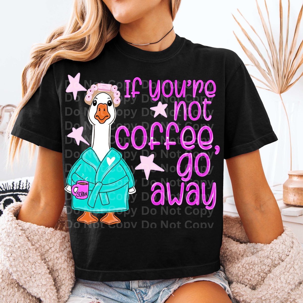 If you're not coffee, go away (Irene) DTF Transfer