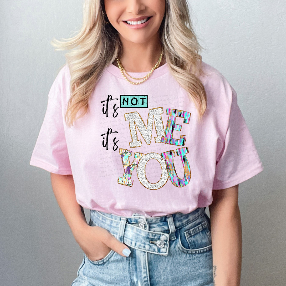 It's Not Me It's You 110005 DTF transfer