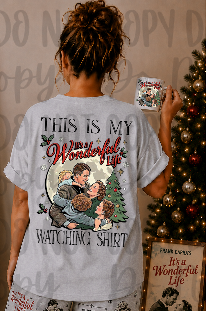 It's a wonderful life watching shirt (POCKET ONLY) (Starlight) DTF