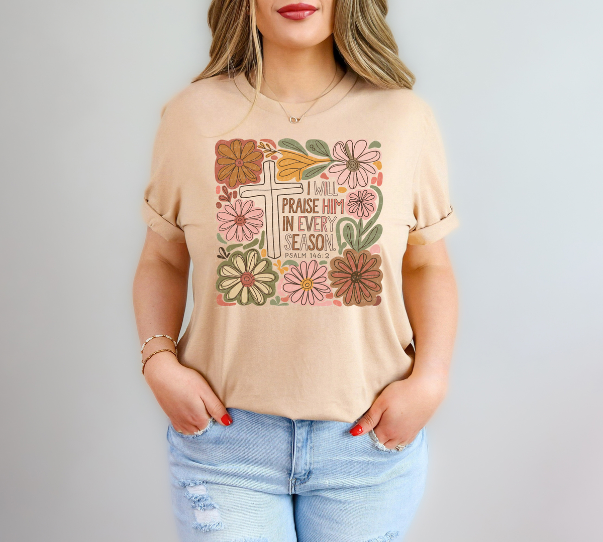 I Will Praise Him In Every Season Psalm 146:2 Floral 86056 DTF Transfer
