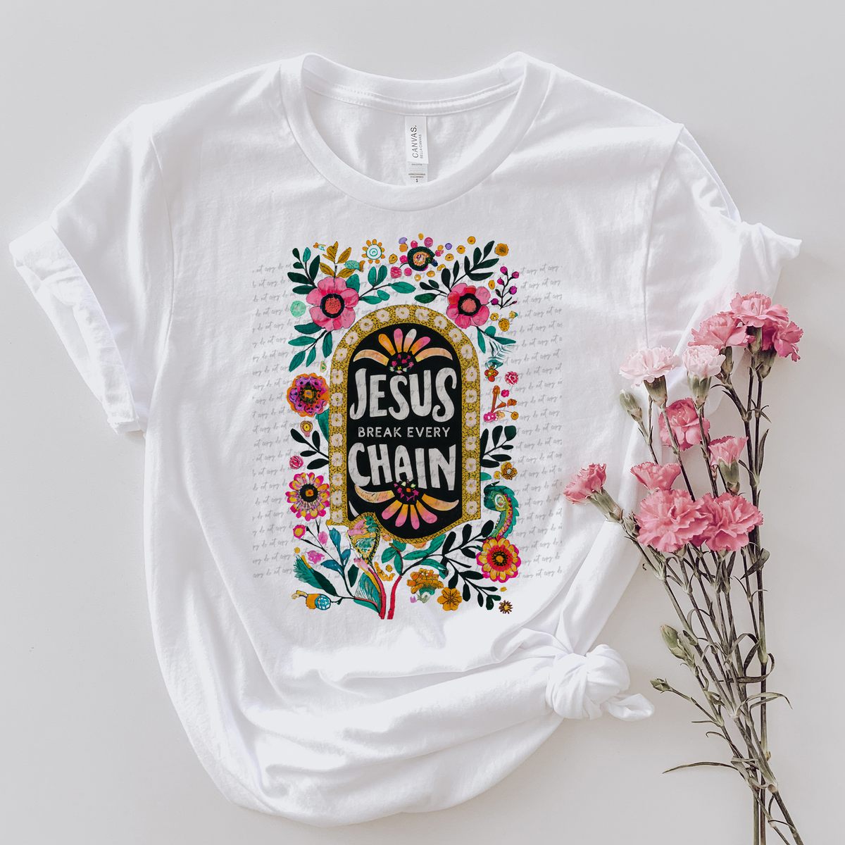 Jesus Break Every Chain Floral 76984 DTF Transfer