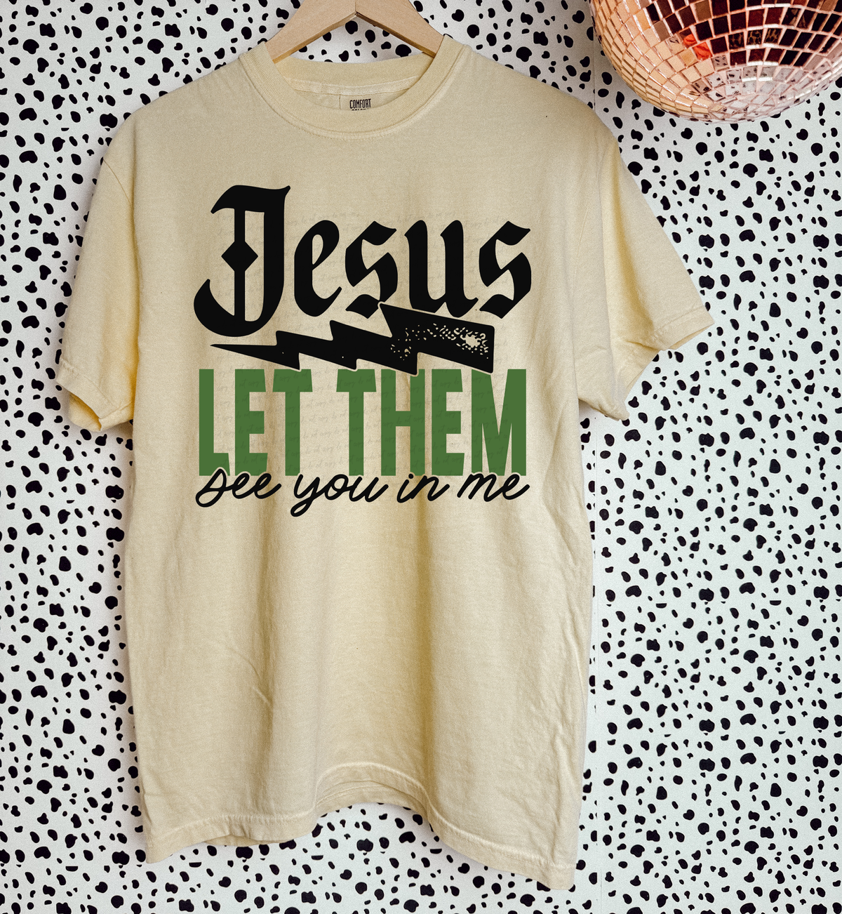 Jesus Let Them See You In Me Black and Green Font 111452 DTF transfer