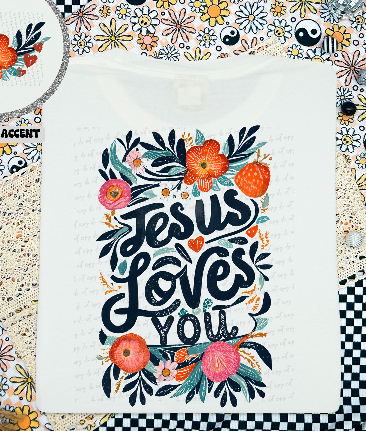 Jesus Loves You Floral (Back Print) 76914 DTF Transfer