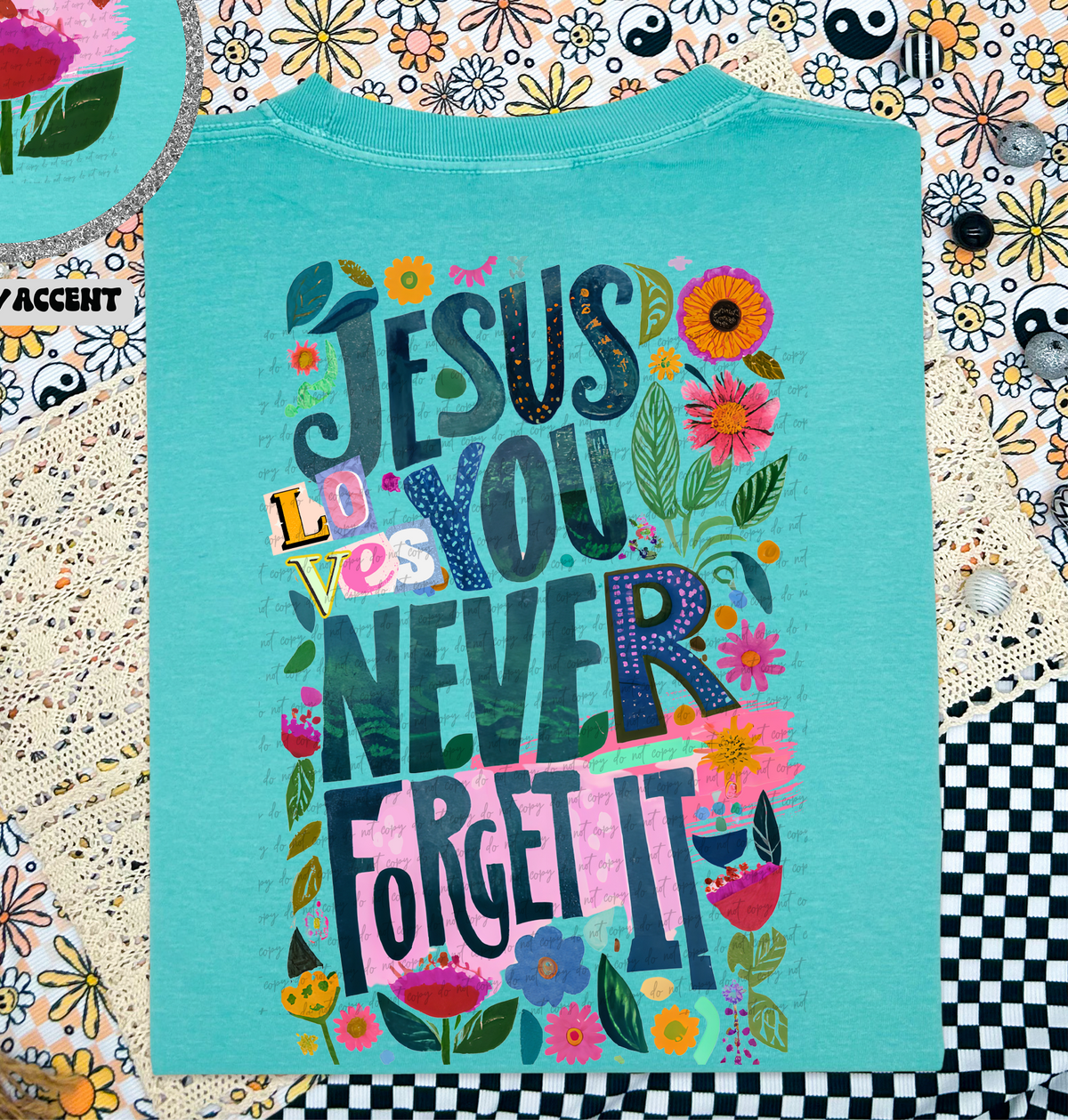 Jesus Loves You Never Forget It (Back Print) 76916 DTF Transfer