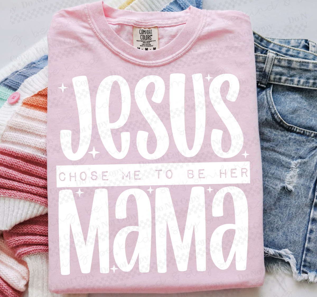 Jesus chose me to be her mama WHITE (two peas) DTF Transfer