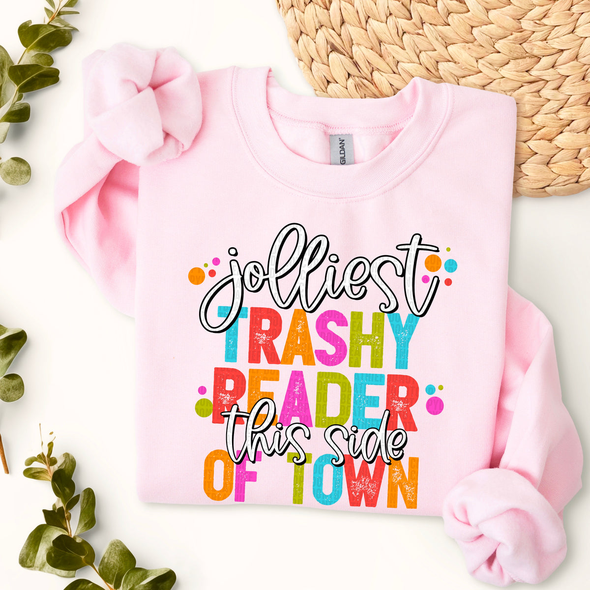 Jolliest Trashy Reader This Side Of Town (SDD) DTF Transfer