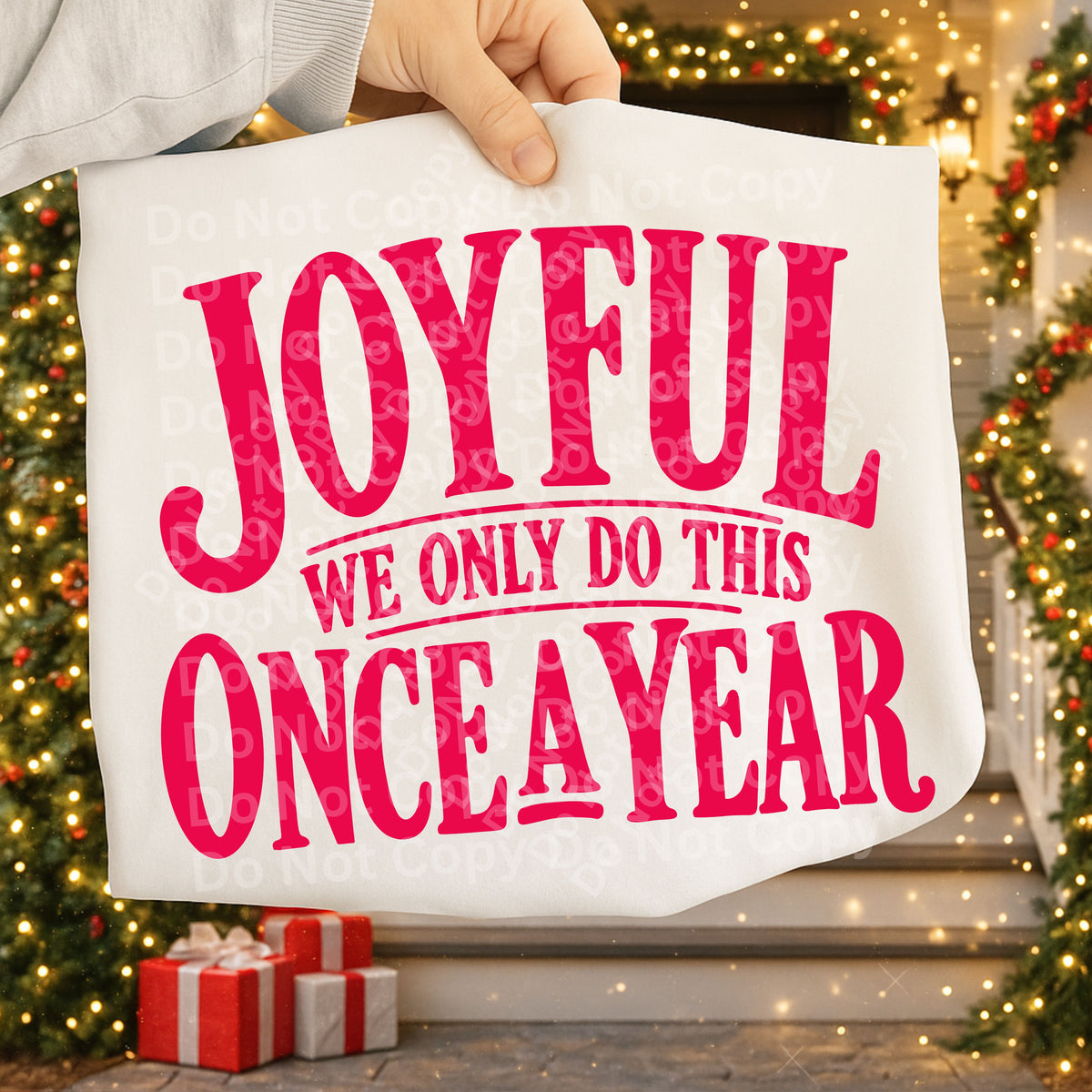 Joyful we only do this once a year PINK (Irene) DTF Transfer