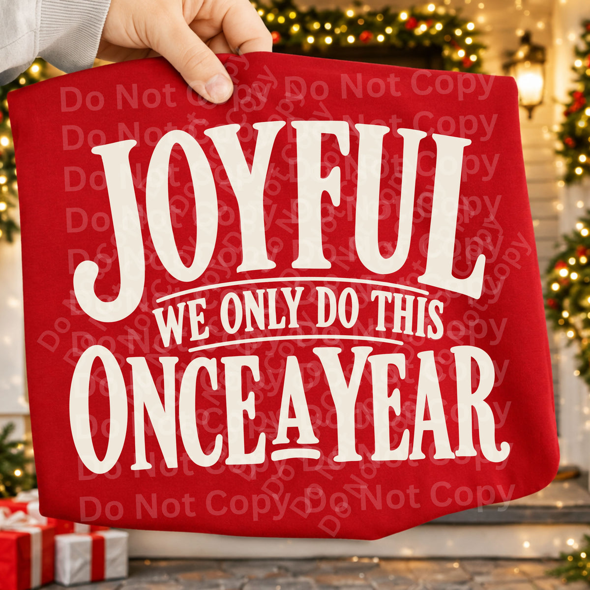 Joyful we only do this once a year WHITE (Irene) DTF Transfer