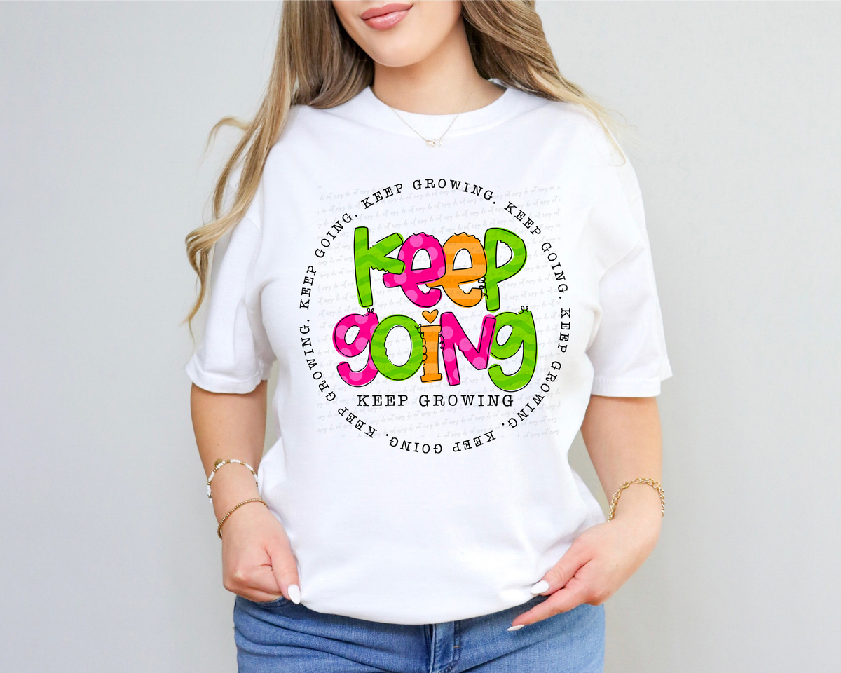 Keep Going Keep Growing Circle 116482 DTF Transfer