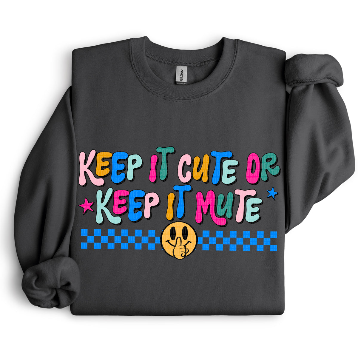 Keep it cute or keep it mute 105197 DTF transfer