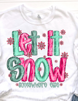 Let It Snow Somewhere Else 74256 DTF Transfer