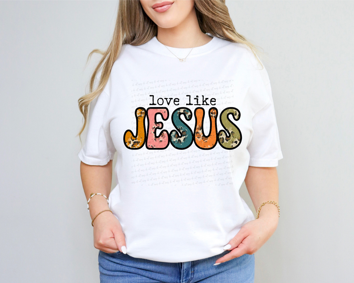 Love Like Jesus Colorful Font 116497 DTF Transfer