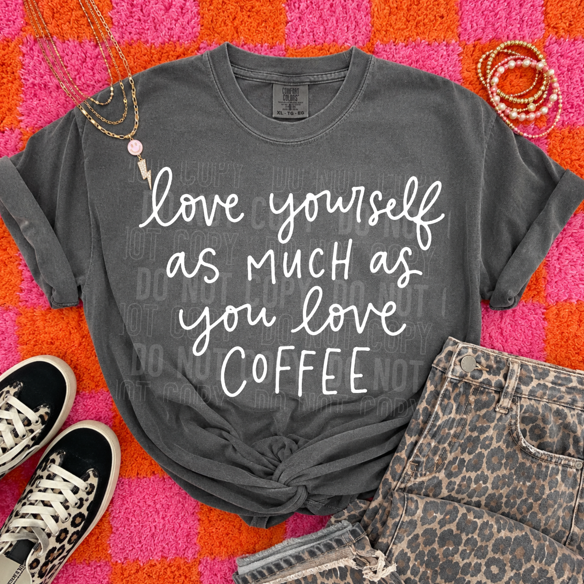 Love yourself as much as you love coffee (SBB) DTF Transfer