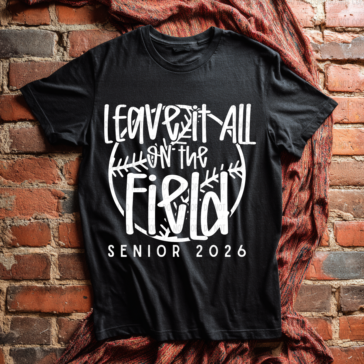 Leave it all on the field b-ball/s-ball WHITE (Revel) DTF Transfer