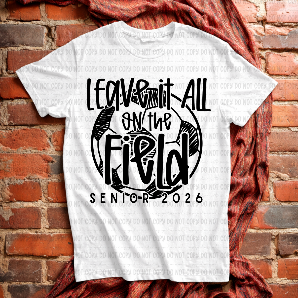 Leave it all on the field soccer BLACK (Revel) DTF Transfer