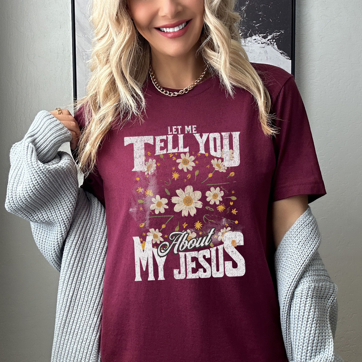 Let Me Tell You About My Jesus Floral 76944 DTF Transfer