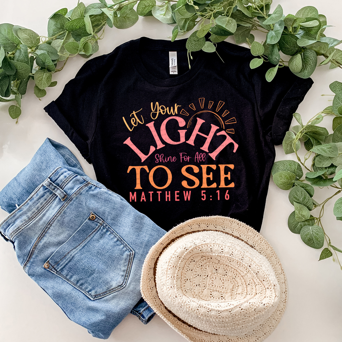 Let Your Light Shine For All To See Matthew 5:16 89234 DTF Transfer