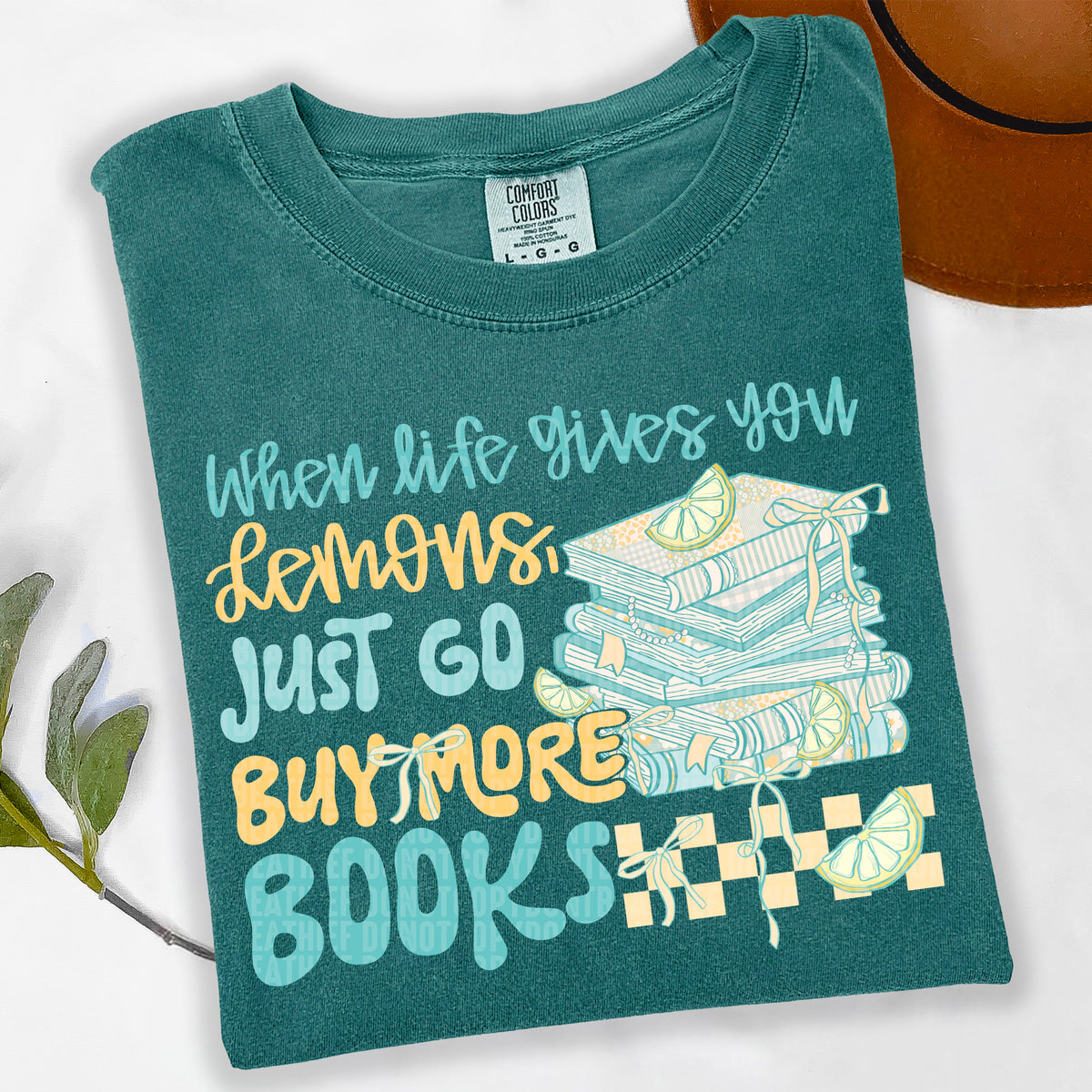 When Life Gives Lemons Just Go Buy More Books 104360 DTF transfer