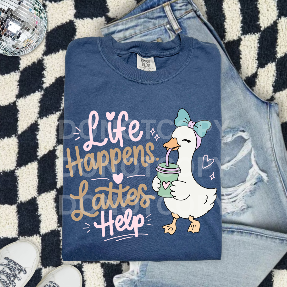 Life happens lattes help goose (CSG) DTF Transfer