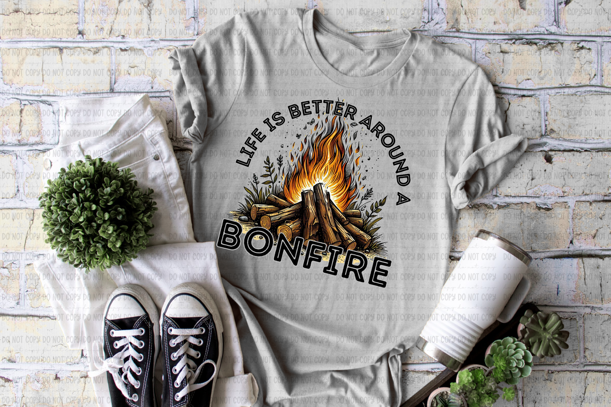 Life is better around a Bonfire (Revel) 102271 DTF transfer