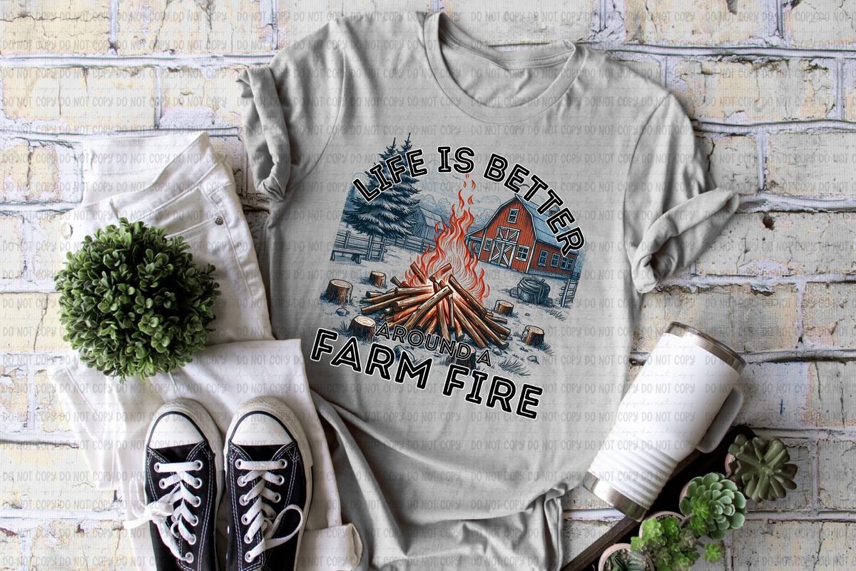 Life is better around a Farm fire (Revel) 102270 DTF transfer