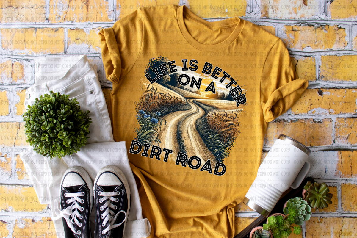Life is better on a dirt road (Revel) 102045 DTF transfer