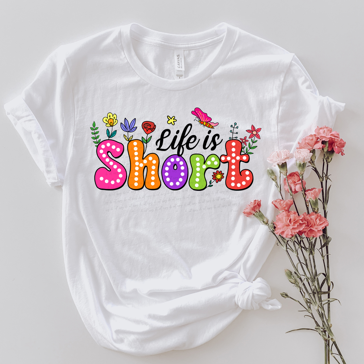 Life Is Short Floral Butterfly Floral 76691 DTF Transfer