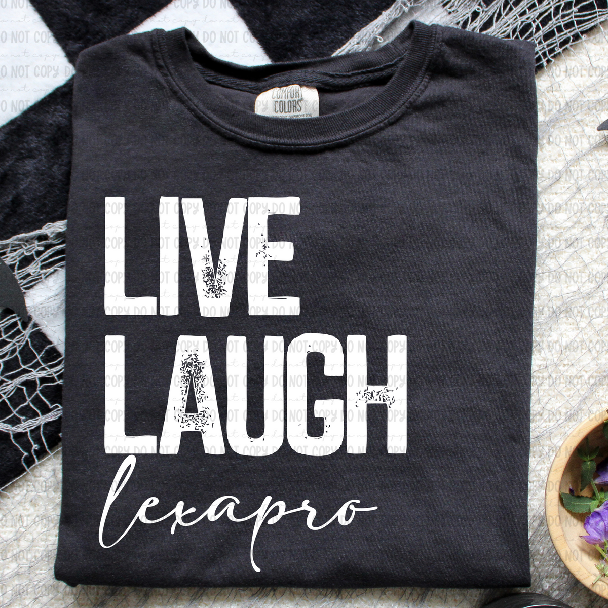 Live laugh lexapro WHITE (Revel) 107034 DTF transfer