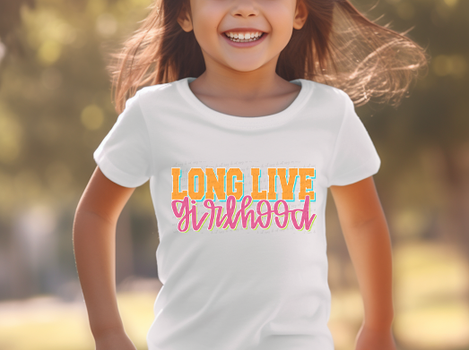 Long Live Girlhood 111769 DTF transfer