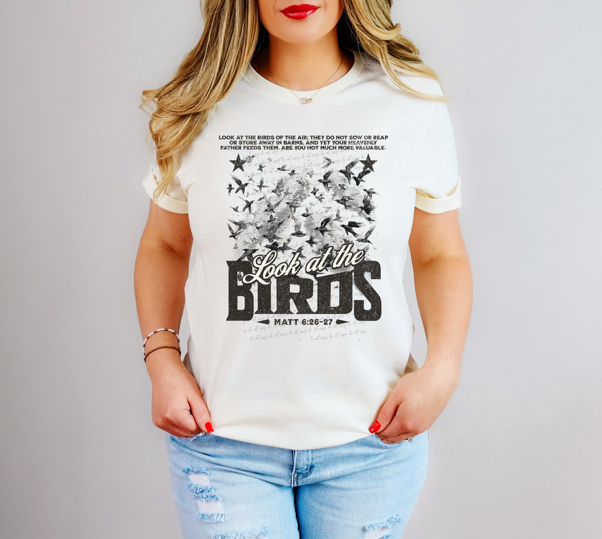 Look At The Birds Of The Air They Do Not Sow Or Reap Or Store Away In Barns And Yet Your Heavenly Father Feeds Them Are You Not Much More Valuable Matt 6:26-27 Black 76958 DTF Transfer