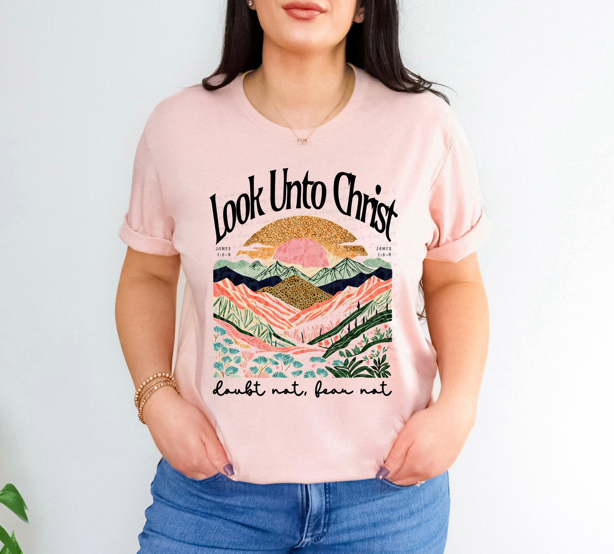 Look Unto Christ Doubt Not Fear Not 111772 DTF transfer