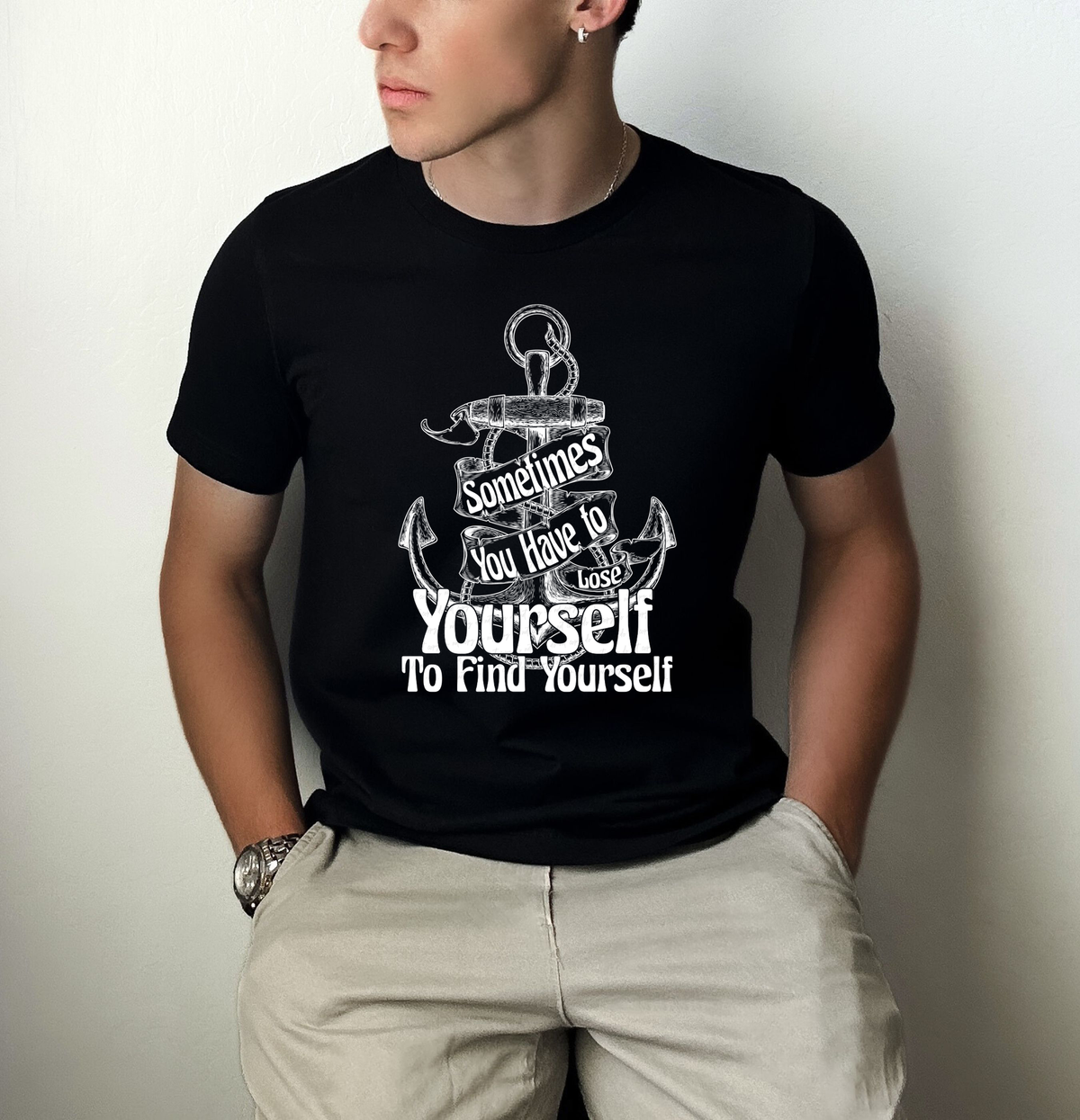 Sometimes You Have To Lose Yourself To Find Yourself Anchor WHITE 117067 DTF Transfer