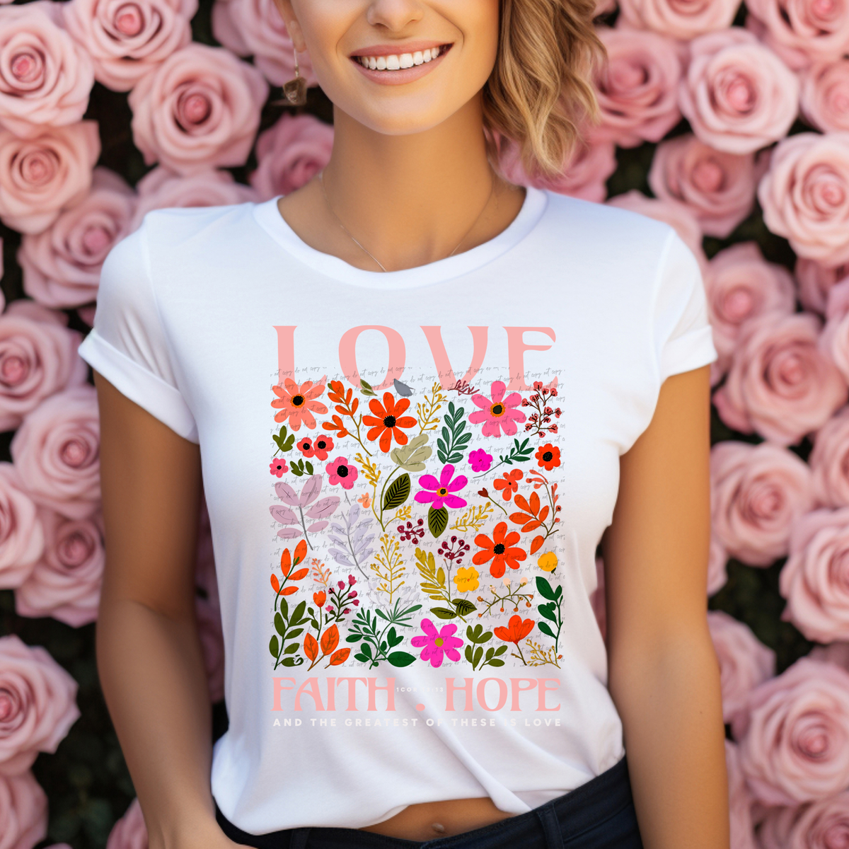 Love Faith Hope 1 Cor 13:13 And The Greatest Of These Is Love Floral 76799 DTF Transfer