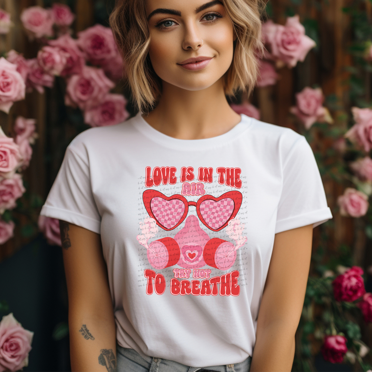 Love Is In The Air Try Not To Breathe 71695 DTF Transfer