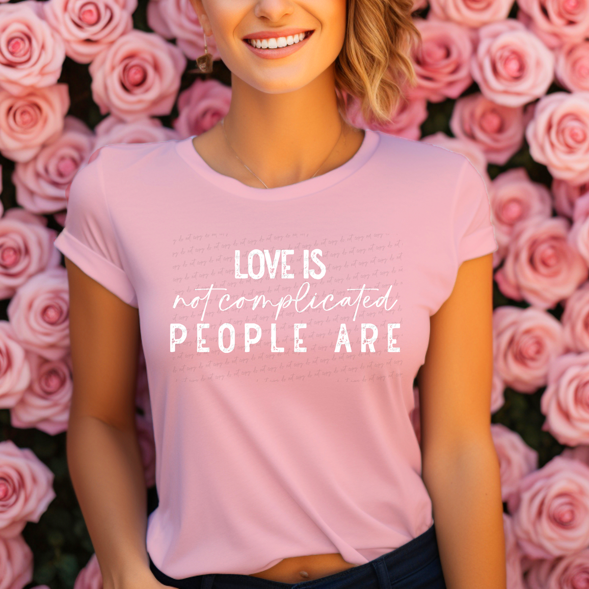 Love Is Not Complicated People Are WHITE 116844 DTF Transfer