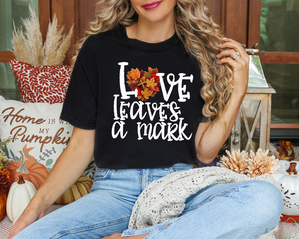 Love Leaves A Mark 117648 DTF transfer