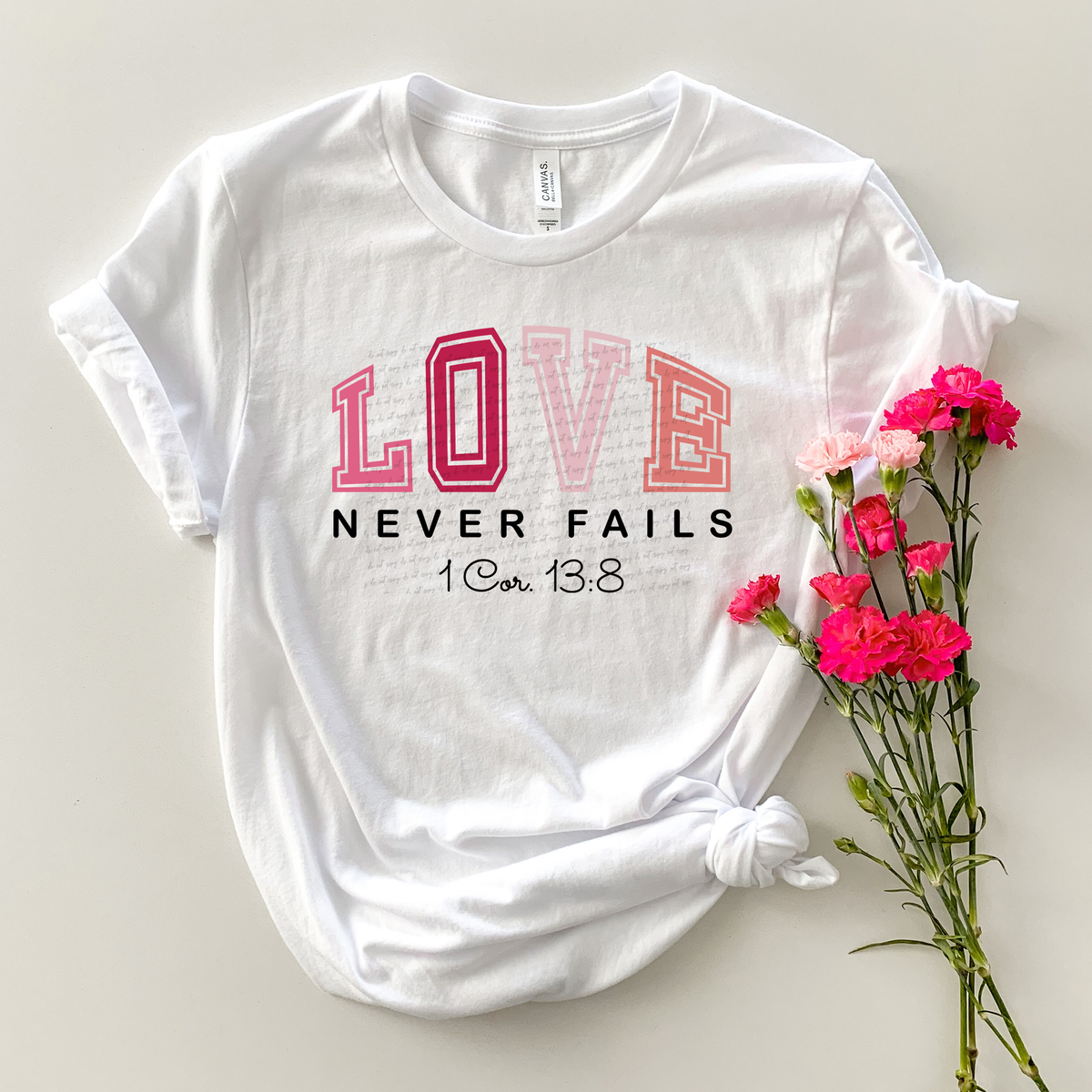 Love Never Fails 1 Cor 13:8 Typography 76136 DTF Transfer