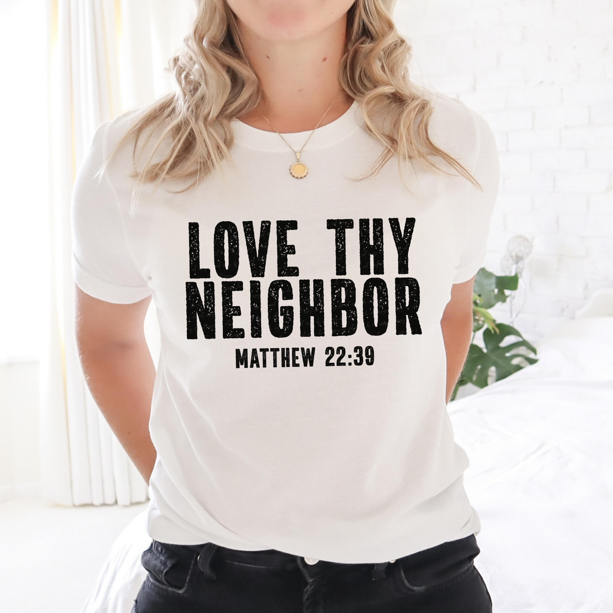 Love Thy Neighbor Matthew 22:39 BLACK 116077 DTF Transfer