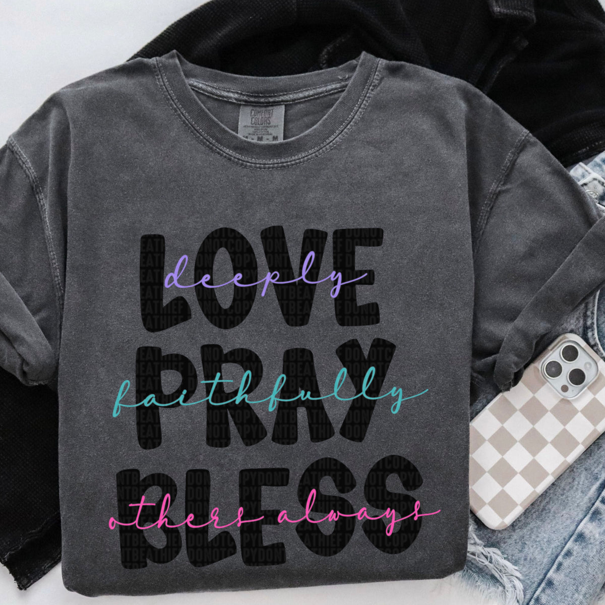 Love deeply pray faithfully bless others always (SDD) 105063 DTF transfer