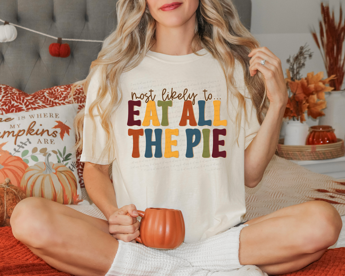 Most Likely To Eat All The Pie 117586 DTF transfer