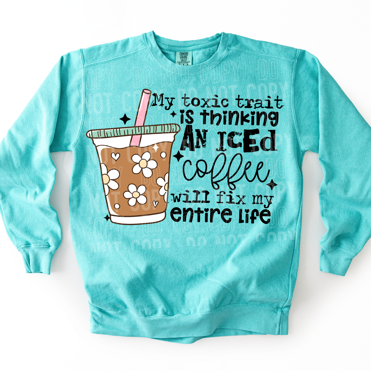 My toxic trait iced coffee (SBB) DTF Transfer